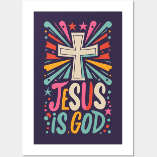 Jesus is God - Christian Quote Posters and Art